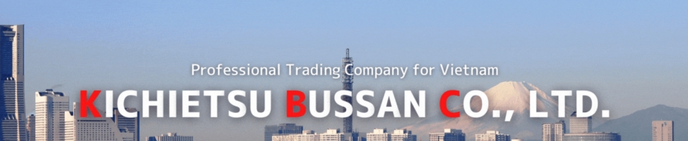 Kichietsu Bussan Co., Ltd. - Ho Chi Minh City Office