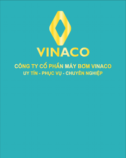 CÔNG TY CỔ PHẦN MÁY BƠM VINACO