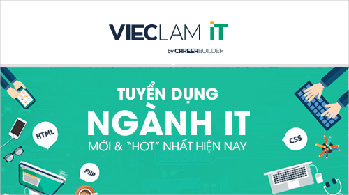 “Việc tốt lương cao” trong tầm tay với Chuyên trang VieclamIT