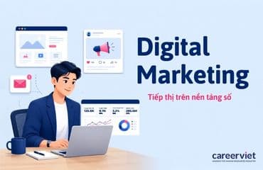 Digital Marketing là gì? Các kỹ năng cần có và xu hướng nghề
