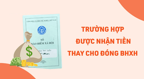 6 trường hợp người lao động được nhận tiền thay cho đóng BHXH