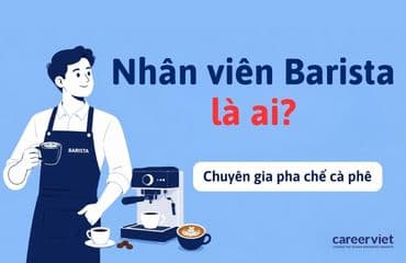 Cập nhật chi tiết về công việc và kỹ năng của nhân viên Barista