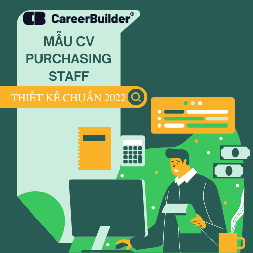 Mẫu cv purchasing staff cực chuẩn và tuyệt chiêu ứng tuyển hiệu quả
