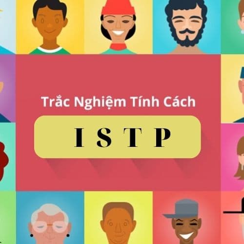 Nhóm tính cách ISTP - nhà kỹ thuật: Tổng quan tính cách, nghề nghiệp