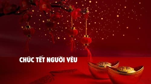 Chúc Tết người yêu hay, ý nghĩa, sâu sắc nhất năm 2024