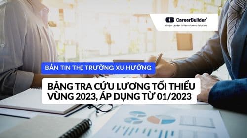 Bảng tra cứu lương tối thiểu vùng 2023, áp dụng từ 01/01/2023