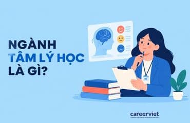 Ngành tâm lý học là gì? Tìm hiểu công việc của ngành tâm lý học ở Việt Nam