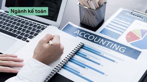 Ngành kế toán là gì? Nên học trường nào? Tìm hiểu từ A - Z