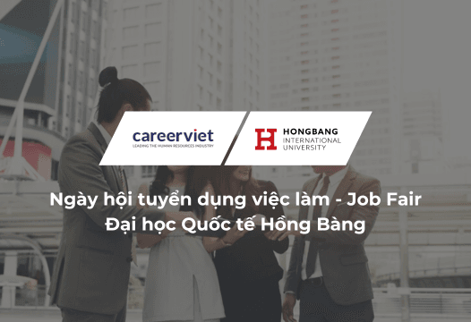 CareerViet phối hợp cùng HIU tổ chức Ngày hội tuyển dụng việc làm - Kiến tạo cầu nối giữa sinh viên và doanh nghiệp