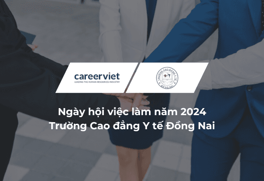 CareerViet đồng hành cùng hơn 500 tân cử nhân Trường Cao đẳng Y tế Đồng Nai khám phá cơ hội việc làm mới tại “Ngày hội việc làm 2024”