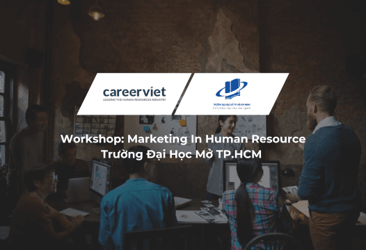 Đồng hành cùng sinh viên Trường Đại Học Mở TP.HCM khám phá chìa khóa cho sự phát triển ngành nhân sự tại Workshop “Marketing In Human Resource”