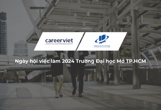 CareerViet hân hạnh đồng hành cùng Trường Đại học Mở TP.HCM tại Ngày hội việc làm 2024