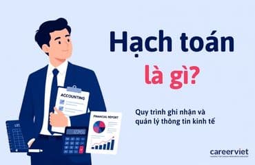 Nghề hạch toán là gì? Công việc cần làm và cơ hội nghề nghiệp