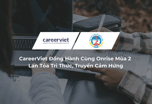 CareerViet Đồng Hành Cùng Onrise Mùa 2 – Lan Tỏa Tri Thức, Truyền Cảm Hứng