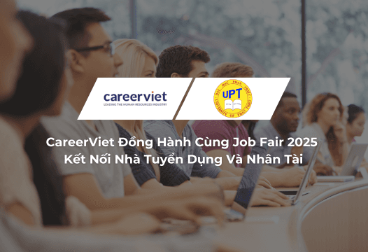 CareerViet Đồng Hành Cùng Job Fair 2025 – Kết Nối Nhà Tuyển Dụng Và Nhân Tài