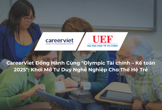 CareerViet Đồng Hành Cùng "Olympic Tài chính – Kế toán 2025": Khơi Mở Tư Duy Nghề Nghiệp Cho Thế Hệ Trẻ