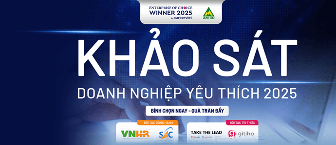 CAREERVIET CHÍNH THỨC KHỞI ĐỘNG CHƯƠNG TRÌNH KHẢO SÁT DOANH NGHIỆP YÊU THÍCH 2025 – ENTERPRISE OF CHOICE