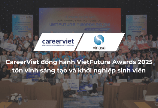 CareerViet đồng hành cùng VietFuture Awards 2025 tôn vinh sáng tạo và khởi nghiệp sinh viên