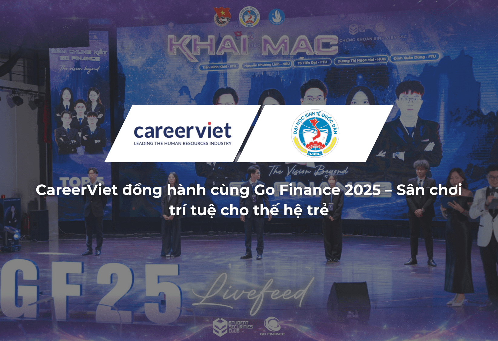 CareerViet đồng hành cùng Go Finance 2025 – Sân chơi trí tuệ cho thế hệ trẻ
