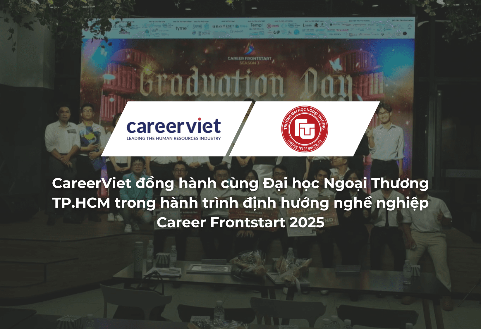 CareerViet đồng hành cùng Đại học Ngoại Thương TP.HCM trong hành trình định hướng nghề nghiệp Career Frontstart 2025