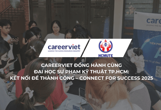 CareerViet đồng hành Connect for Success 2025 tiếp sức sinh viên kỹ thuật sẵn sàng vào thị trường lao động
