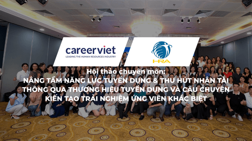 [CAREERVIET x HRA] HỘI THẢO CHUYÊN MÔN HRA