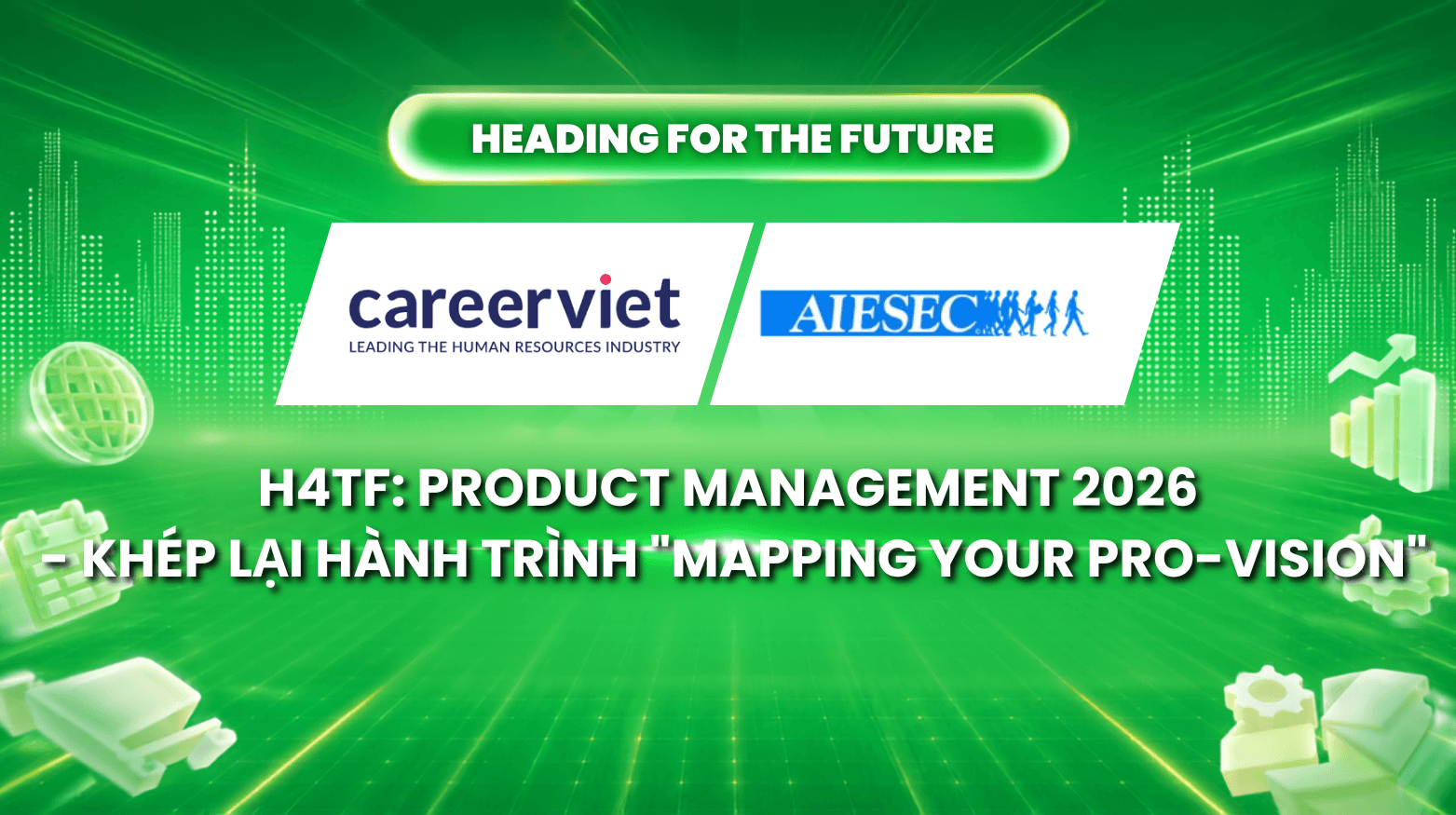 H4TF: PRODUCT MANAGEMENT 2026 - KHÉP LẠI HÀNH TRÌNH "MAPPING YOUR PRO-VISION"
