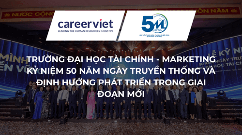Trường Đại Học Tài Chính - Marketing Kỷ Niệm 50 Năm Ngày Truyền Thống Và Định Hướng Phát Triển Trong Giai Đoạn Mới