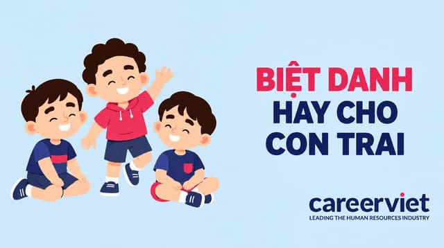 200+ Tên, biệt danh hay cho con trai ở nhà, ý nghĩa, dễ thương