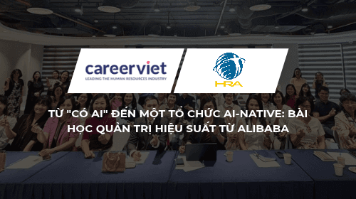 Từ "Có AI" Đến Một Tổ Chức AI-Native: Bài Học Quản Trị Hiệu Suất Từ Alibaba