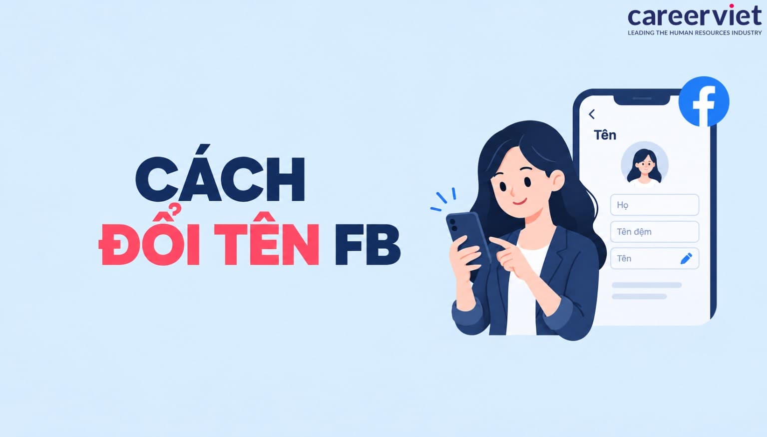 Cách đổi tên Facebook trên điện thoại/máy tính đơn giản