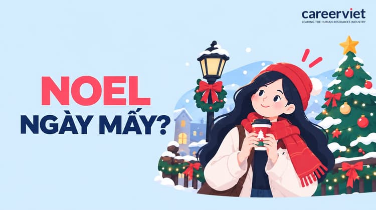 Noel ngày mấy? Còn mấy ngày nữa là đến lễ Giáng Sinh 2027?