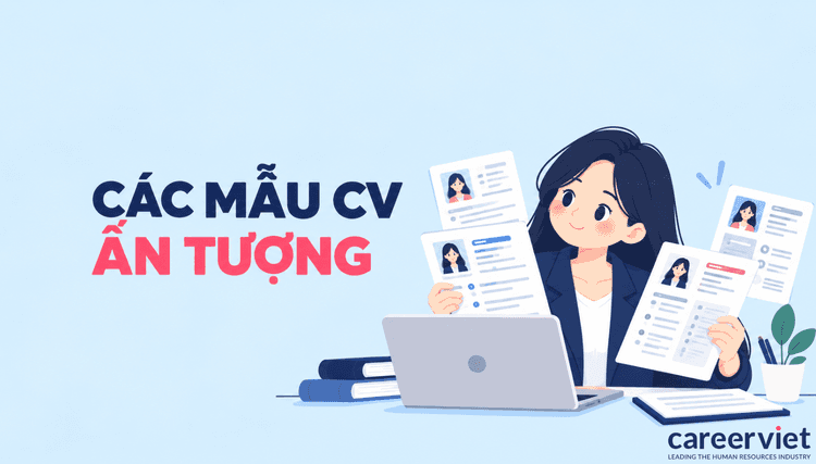 Mẫu CV xin việc ấn tượng 2026 – Tải/Tạo miễn phí chuẩn ATS