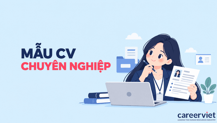 Mẫu CV xin việc chuyên nghiệp 2026 – Tải/Tạo miễn phí chuẩn ATS
