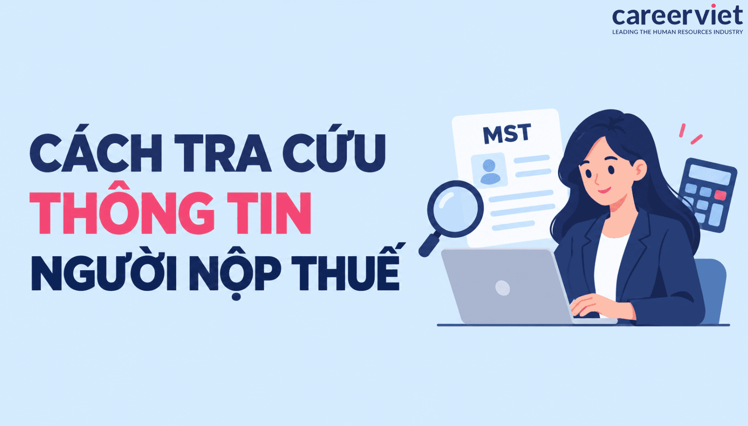 4 cách tra cứu thông tin người nộp thuế nhanh, dễ [Mới cập nhật]
