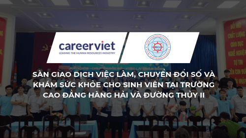 Sàn Giao Dịch Việc Làm, Chuyển Đổi Số Và Khám Sức Khỏe Cho Sinh Viên Tại Trường Cao Đẳng Hàng Hải Và Đường Thủy II