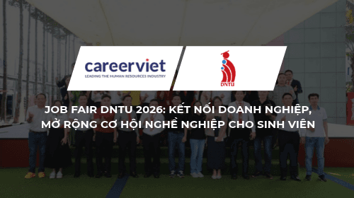 Job Fair DNTU 2026: Kết nối doanh nghiệp, mở rộng cơ hội nghề nghiệp cho sinh viên