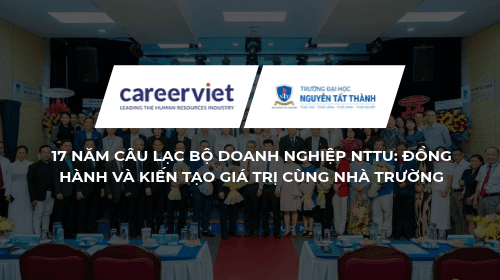 17 năm Câu lạc bộ Doanh nghiệp NTTU: Đồng hành và kiến tạo giá trị cùng Nhà trường