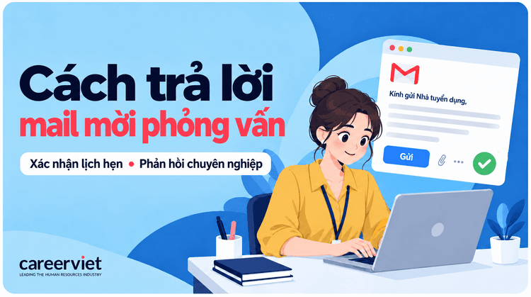 cách trả lời mail mời phỏng vấn