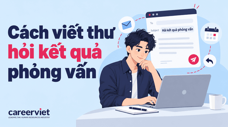 cách viết thư hỏi kết quả phỏng vấn