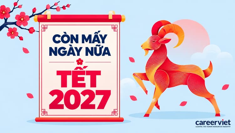 Còn bao nhiêu ngày nữa đến Tết 2027? Đếm ngược Tết âm/dương lịch
