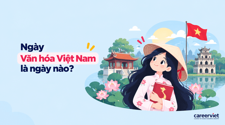 Ngày Văn hóa Việt Nam là ngày nào? Được nghỉ không? Lịch nghỉ 2026