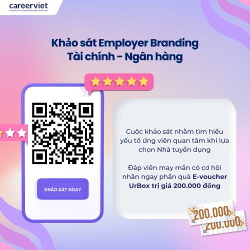 Nhận ngay phần quà E-voucher UrBox 200.000 đồng khi tham gia khảo sát “Employer Branding” ngành Tài chính Ngân hàng