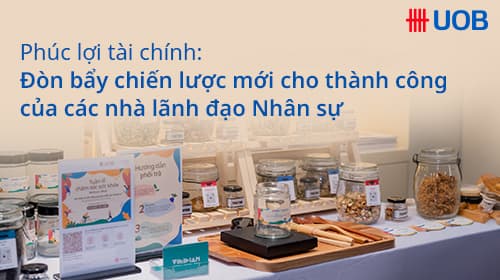 Phúc lợi tài chính: Đòn bẩy chiến lược mới cho thành công của các nhà lãnh đạo Nhân sự